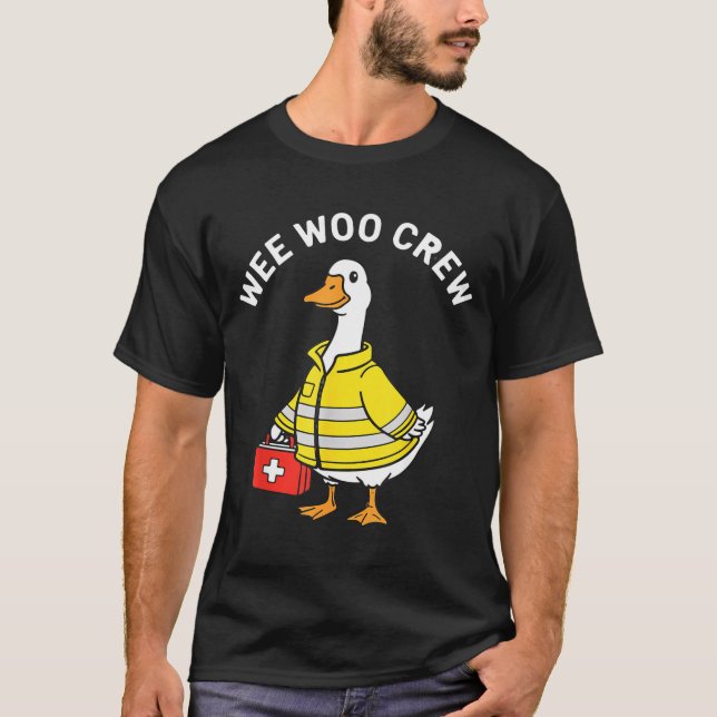 Funny Wee Woo Crew Goose Emt Paramedic Firefighter T-Shirt (Front)