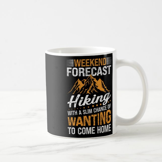 Funny Weekend Forecast Hiking Mountain Hiker  Coffee Mug (Right)