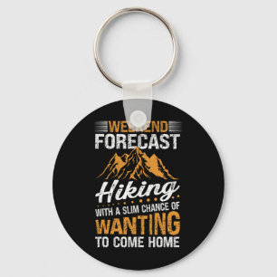 Funny Weekend Forecast Hiking Mountain Hiker Key Ring