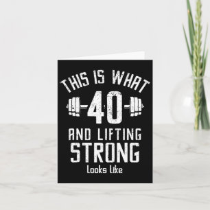Funny Weightlifter 40s Birthday 40 Years Old  Card