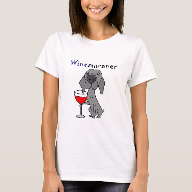 Funny Weimaraner Dog Drinking Red Wine T-Shirt (Front)