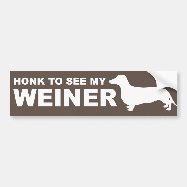 Funny Weiner Dog  (Dachshund) Quote Bumper Sticker (Front)