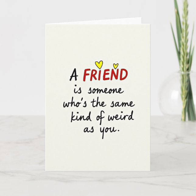 Funny Weird Friend Card (Front)