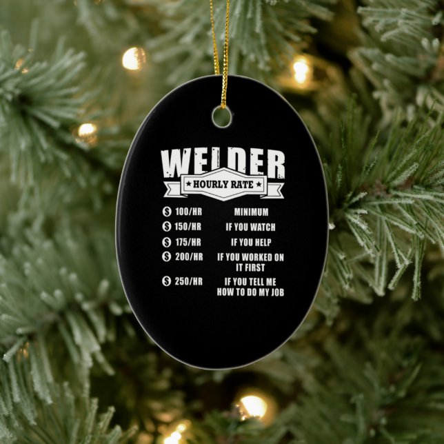 Funny Welder Hourly Rate Ceramic Ornament (Tree)