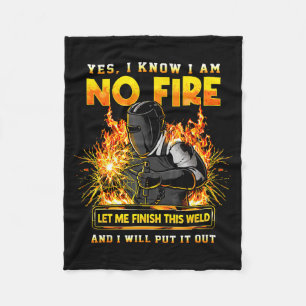 Funny welder welding yes i know i am on fire Funny Fleece Blanket