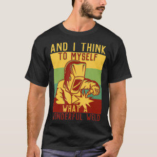 Funny Welding Fabricator Welder Worker Wonderful W T-Shirt