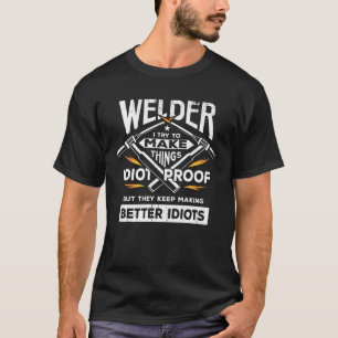 Funny Welding Welder Gift T-Shirt