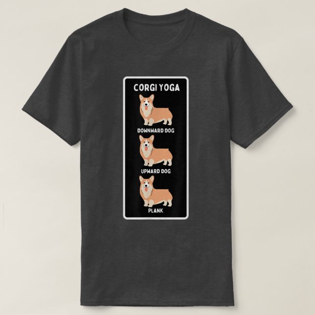 Funny Welsh Corgi Yoga Silly Pet Owner Joke Plank  T-Shirt (Design Front)