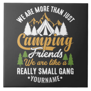 Funny We're More Than Just Camping Friends Ceramic Tile