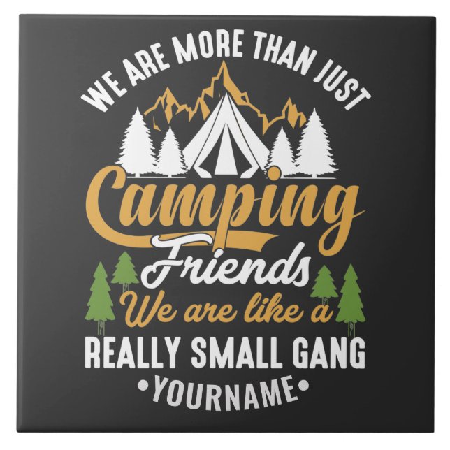 Funny We're More Than Just Camping Friends Ceramic Tile (Front)
