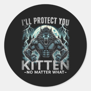 Funny Werewolf Design Ill Protect You Kitten Alpha Classic Round Sticker