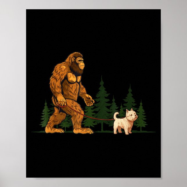 Funny West Highland White Terrier Westie Bigfoot D Poster (Front)