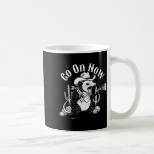 Funny western opossum go on git cowboy possum meme coffee mug