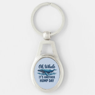 Funny Whale Pun "Oh Whale" Hump Day Design Key Ring