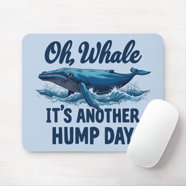 Funny Whale Pun "Oh Whale" Hump Day Design Mouse Pad (With Mouse)