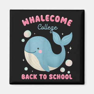 Funny Whalecome Back To School College Ocean Teach Magnet