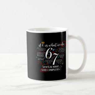 Funny What God Completes 6 7 Meme Jesus Christian Coffee Mug