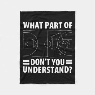 Funny What Part Of Basketball Don't You Understand Fleece Blanket