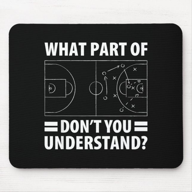Funny What Part Of Basketball Don't You Understand Mouse Pad (Front)