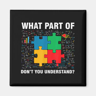 Funny What Part Of Dont Understand Jigsaw Puzzles Magnet