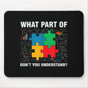 Funny What Part Of Dont Understand Jigsaw Puzzles Mouse Pad