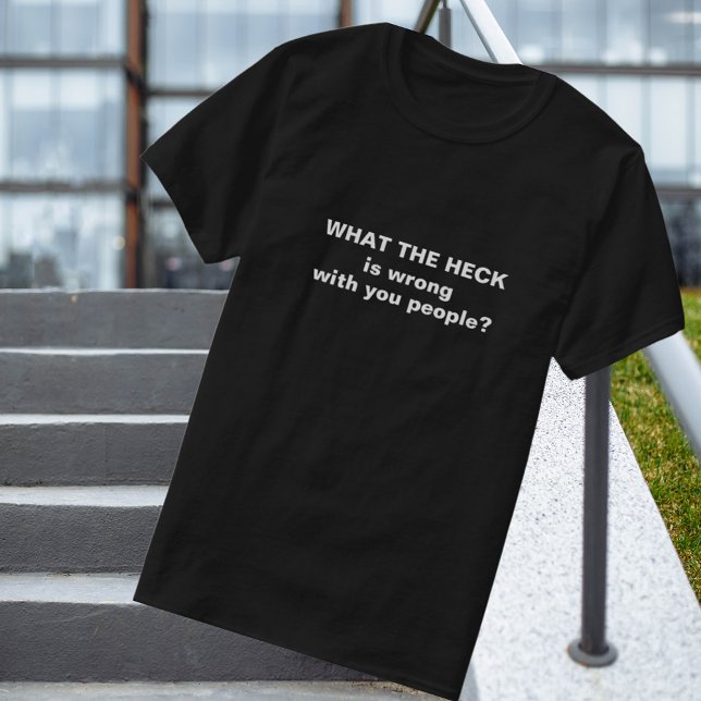 Funny What The Heck T-Shirt (Creator Uploaded)