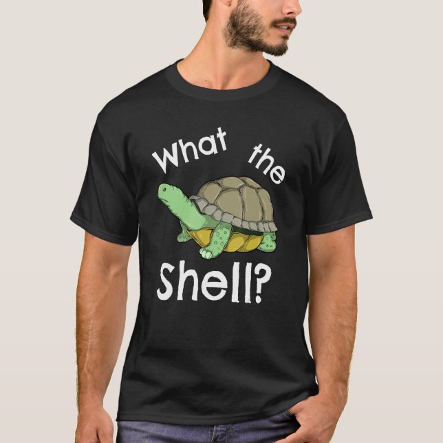 Funny What The Shell Pun Joke Turtle Tortoise T-Shirt (Front)