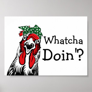 Funny Whatcha Doin Chicken Green Bandanna  Poster