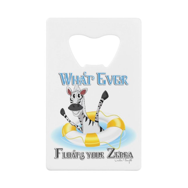 Funny Whatever Floats your Zebra (Front)