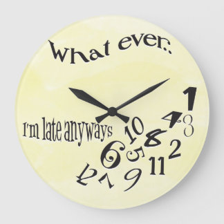 Funny Whatever I'm Late Yellow Watercolor Large Clock