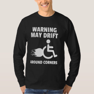 Funny Wheelchair Humour Handicapped People  1 T-Shirt