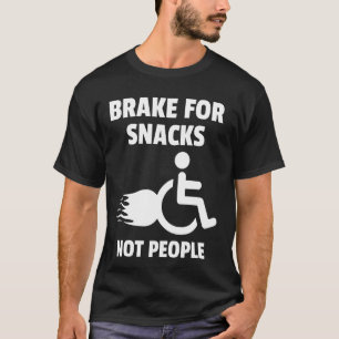 Funny Wheelchair Humour Handicapped People T-Shirt