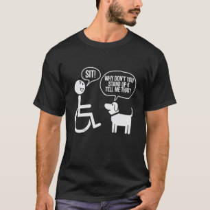 Funny wheelchair humour joke for a disability in a T-Shirt