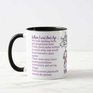 Funny When I Was Your Age Grandma Elderly Mother Mug