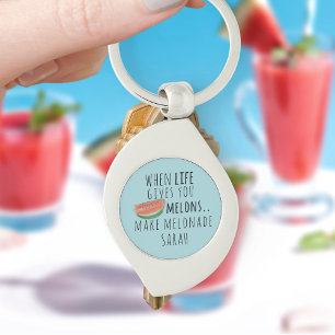 Funny When Life gives you Melons Make Melonade Key Ring