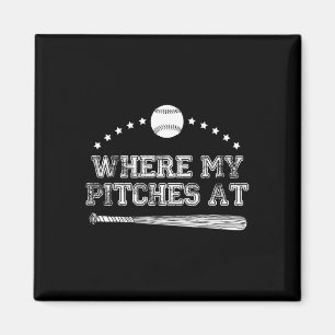 Funny Where My Pitches At Softball Pitcher Gift Magnet