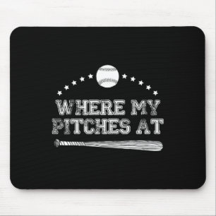 Funny Where My Pitches At Softball Pitcher Gift Mouse Pad