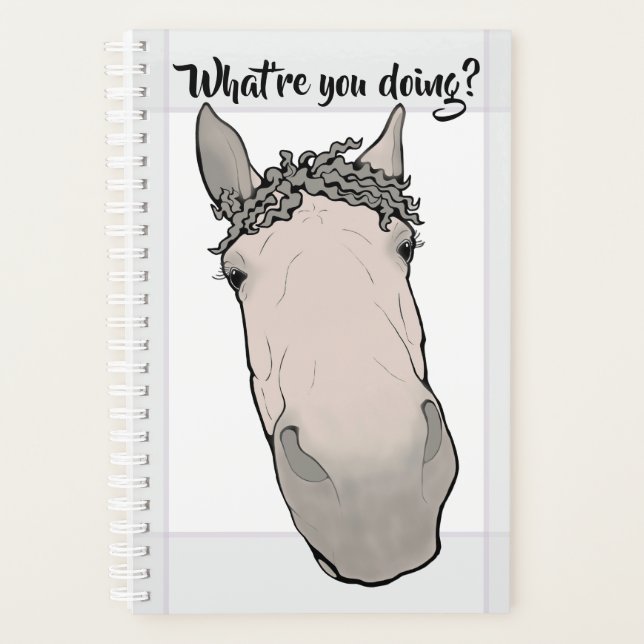 Funny Whimsical Curious Horse Lover Gift Doing Planner (Front)