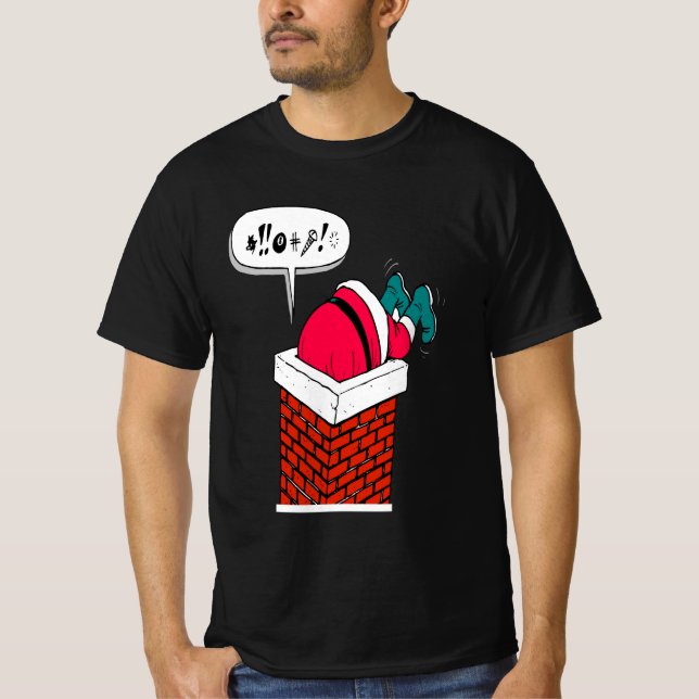Funny  Whimsical Santa Got Stuck in the Chimney T-Shirt (Front)