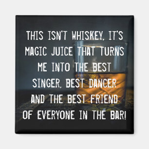 Funny Whiskey Drinkers Slogan Magnet