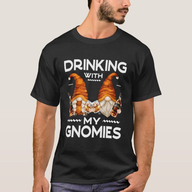 Funny Whiskey Gnome Saying For Men Drinking With M T-Shirt (Front)