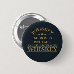 funny whiskey quote 6 cm round badge