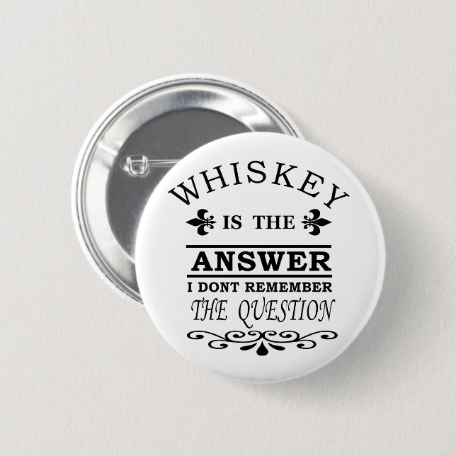 funny whiskey slogan 6 cm round badge (Front & Back)