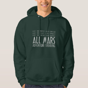 Funny White All Mars Trekking Adventure Text Hoodie