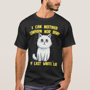 Funny white Cat with white Lies Ideas for Man and T-Shirt