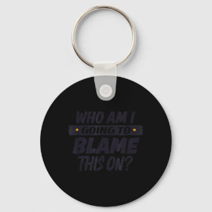 Funny White Collar Humour Sarcastic Quote Gifts Key Ring
