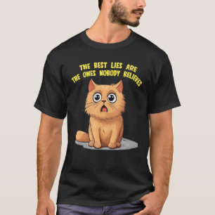 Funny white Lie ideas with funny Cat Face expressi T-Shirt