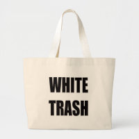 Funny White Trash T-shirts Gifts