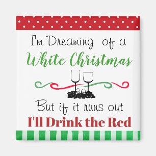 Funny White Wine Christmas Quote Magnet