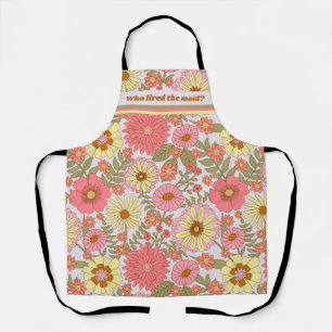 Funny "Who Fired The Maid" Colourful Floral Patter Apron